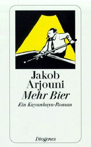 [Kemal Kayankaya 02] • Mehr Bier